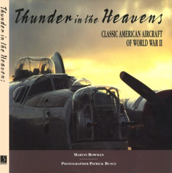 Thunder in the Heavens: Classic American Aircraft of World War II
