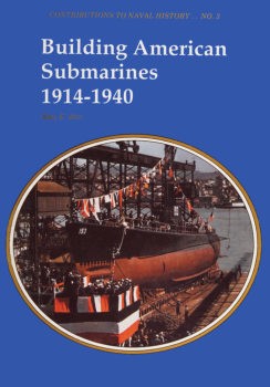 Building American Submarines 1914-1940