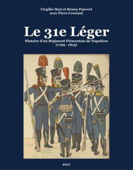 Il 31e Leggero: Storia del 31e Regiment DInfanterie Leger 1799-1815