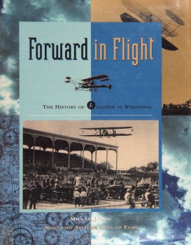 Forward in Flight: The History of Aviation in Wisconsin