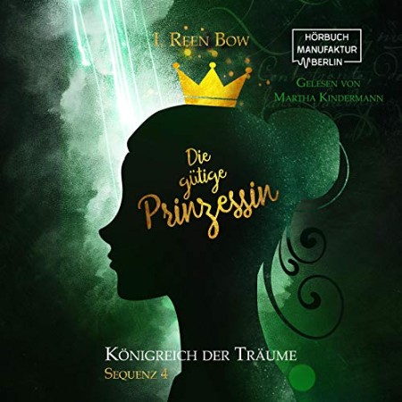 Die gütige Prinzessin--Königreich der Träume, Sequenz 4 - I. Reen Bow Die gütige Prinzessin--Königreich der Träume, Sequenz 4 - I. Reen Bow