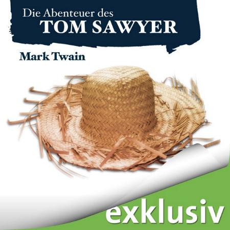 Die Abenteuer des Tom Sawyer - Twain, Mark Die Abenteuer des Tom Sawyer - Twain, Mark
