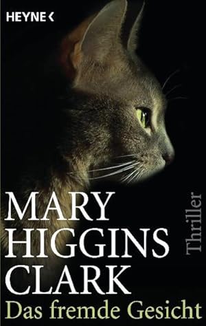 Das fremde Gesicht : Roman. - Higgins Clark, Mary Das fremde Gesicht : Roman. - Higgins Clark, Mary