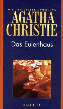 Das Eulenhaus: Ein Fall für Poirot - Christie, Agatha Das Eulenhaus: Ein Fall für Poirot - Christie, Agatha