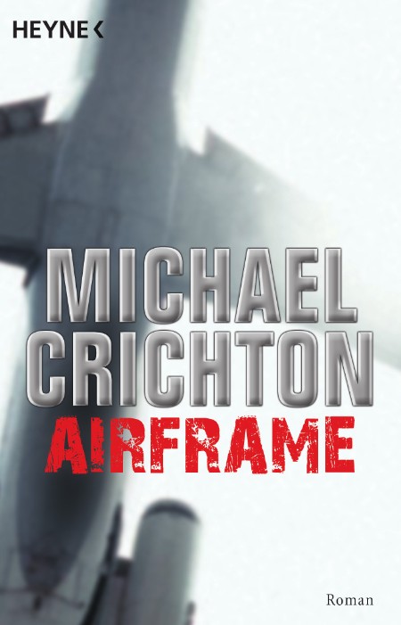 Airframe. - Michael Crichton, Jeffery Hudson Airframe. - Michael Crichton, Jeffery Hudson