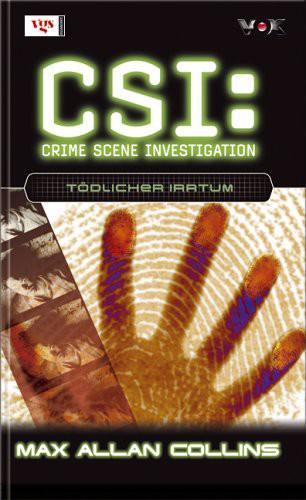 CSI 05. Tödlicher Irrtum - Max Allan Collins CSI 05. Tödlicher Irrtum - Max Allan Collins