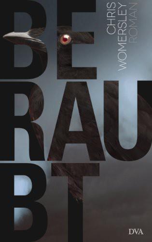 Beraubt: Roman - Womersley, Chris Beraubt: Roman - Womersley, Chris
