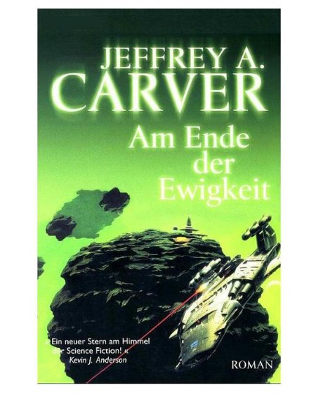 Am Ende der Ewigkeit: Roman - Carver, Jeffrey A. Am Ende der Ewigkeit: Roman - Carver, Jeffrey A.