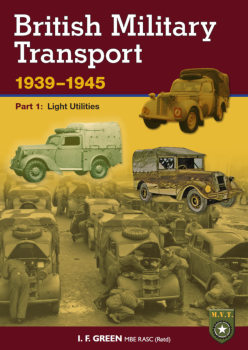 British Military Transport 1939-1945 Part 1: Light Utilites