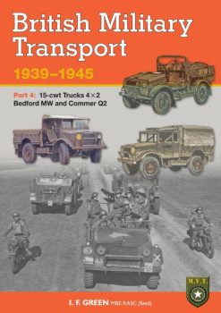 British Military Transport 1939-1945 Part 4: 15-cwt Trucks 4x2 Bedford MW and Commer Q2