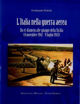 LItalia nella Guerra Aerea: Da El-Alamein alle Spiagge della Sicilia (4 novembre 1942 - 9 luglio 1943)