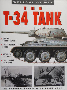 The T-34 Tank (Weapons of War)