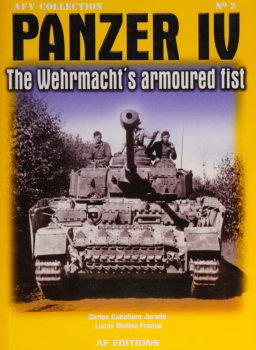 Panzer IV: The Wehrmachts Armoured Fist (AFV Collection 2)