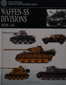Waffen-SS Divisions 1939-1945 (The Essential Naval Identification Guide)