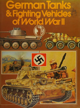 German Tanks & Fighting Vehicles of World War II