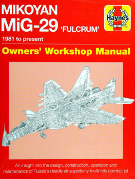 Mikoyan MiG-29 "Fulcrum": 1981 to Present (Owners Workshop Manual)