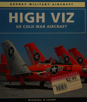 High Viz U.S. Cold War Aircraft (Osprey Military Aircraft)