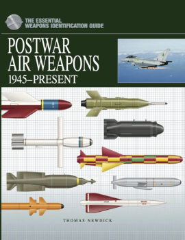 Postwar Air Weapons 1945-Present (The Essential Weapons Identification Guide)