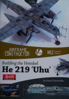 Building the Heinkel He 219 "Uhu": A Detailed Guide to Building the Zoukei-Mura 1-32/nd Kit (Airframe Constructor 2)