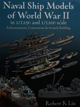 Naval Ship Models of World War II in 1/1250 and 1/1200 Scales