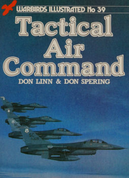 Tactical Air Command (Warbirds Illustrated 39)