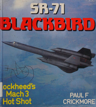 SR-71 Blackbird: Lockheeds Mach 3 Hot Shot (Osprey Colour Series)