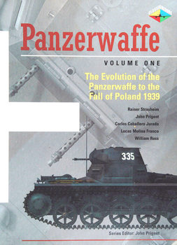 Panzerwaffe Volume 1: The Evolution of the Panzerwaffe to the Fall of Poland 1939 (Classic Colours)