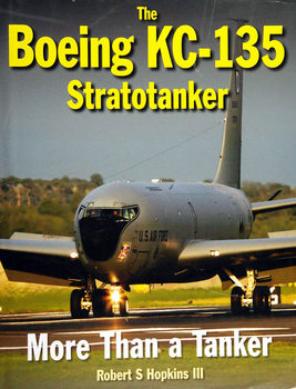 Boeing KC-135 Stratotanker: More Than a Tanker
