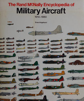 The Rand Mcnally Encyclopedia of Military Aircraft 1914-1980