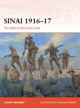 Sinai 1916-1917: The Fight for the Suez Canal (Osprey Campaign 421)
