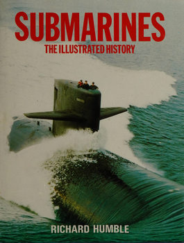 Submarines: The Illustrated History