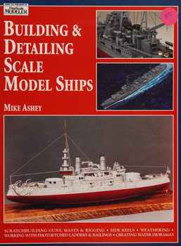 Building & Detailing Scale Model Ships