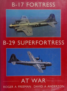 B-17 Fortress and B-29 Superfortress at War
