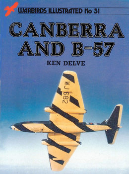 Canberra and B-57 (Warbirds Illustrated 51)