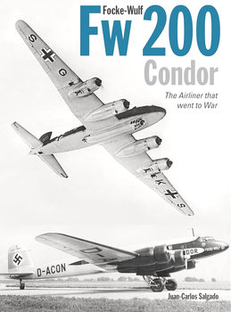 Focke-Wulf Fw 200 Condor: The Airliner That Went to War