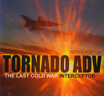 Tornado ADV: The Last Cold War Interceptor