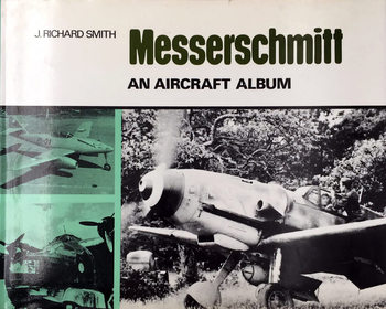 Messerschmitt: An Aircraft Album