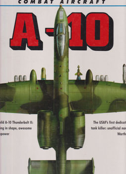 Combat Aircraft: A-10 Thunderbolt