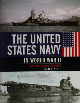 The United States Navy in World War II: From Pearl Harbor to Okinawa (Osprey General Military)