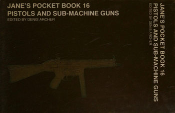 Pistols and Sub-Machine Guns (Jane�s Pocket Book 16)