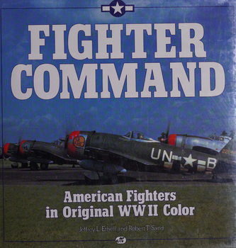 Fighter Command: American Fighters in Original WWII Color