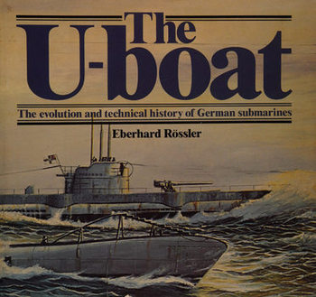 The U-Boat the Revolution and Technical History of German Submarines