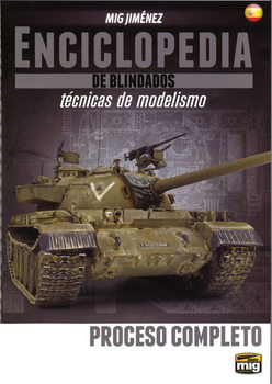 Enciclopedia de Blindados: Tecnicas de Modelismo Vol.6: Proceso Completo