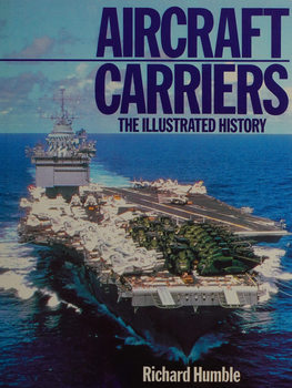 Aircraft Carriers: The Illustrated History