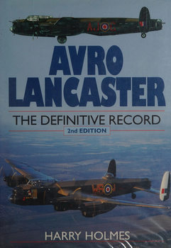 Avro Lancaster: The Definitive Record