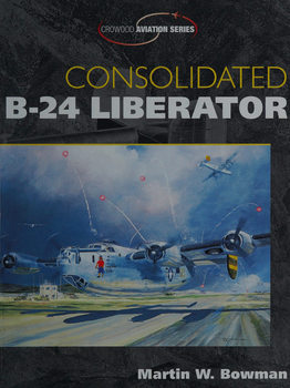 Consolidated B-24 Liberator (Crowood Aviation Series)