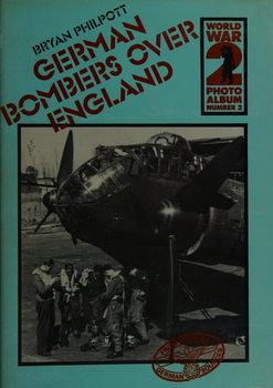 German Bombers over England (World War 2 Photoalbum �2)
