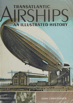 Transatlantic Airships: An Illustrated History