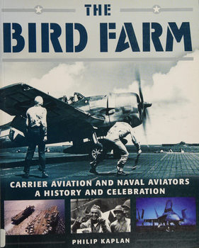 The Bird Farm: Carrier Aviation and Naval Aviators
