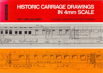 Historic Carriage Drawings in 4mm Scale Vol.1: LMS and LNER